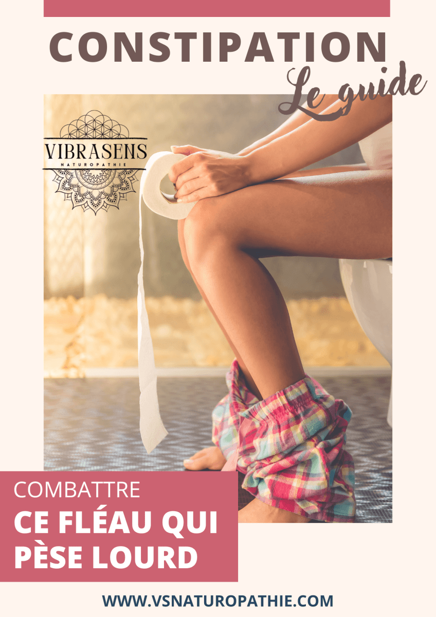 Ebook Naturopathie – Soulager Naturellement la Constipation | Alimentation, plantes, hygiène de vie et remèdes naturels - Vibrasens Naturopathie