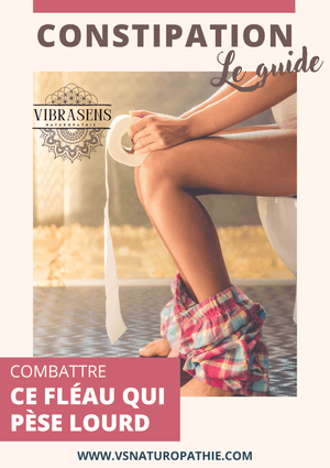 Soulager la Constipation | Alimentation, plantes, hygiène de vie et remèdes naturels - Vibrasens Naturopathie